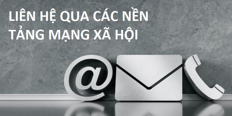 Sử dụng một số nền tảng nổi tiếng ngày nay để liên hệ đến QQ88